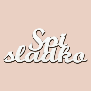 Dekoračný nápis spi sladko 20x8cm